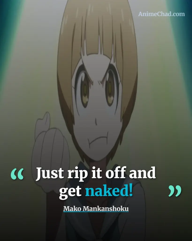 Mako Mankanshoku Quotes