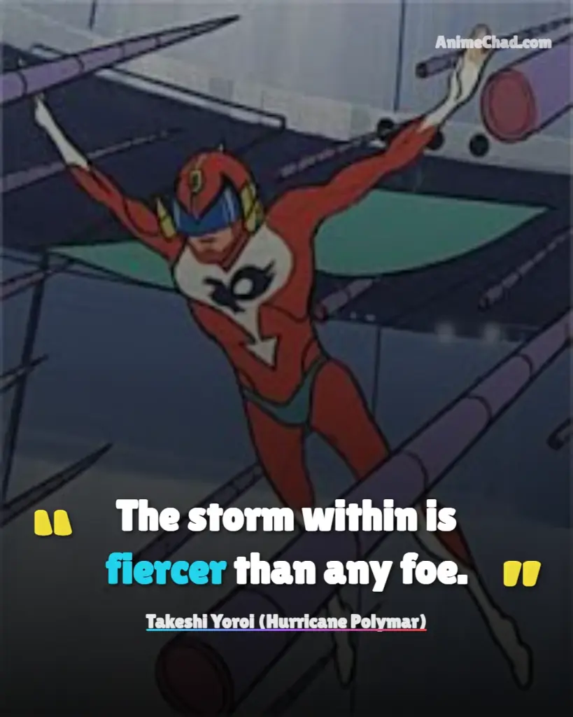 Takeshi Yoroi (Hurricane Polymar) Quotes (1)