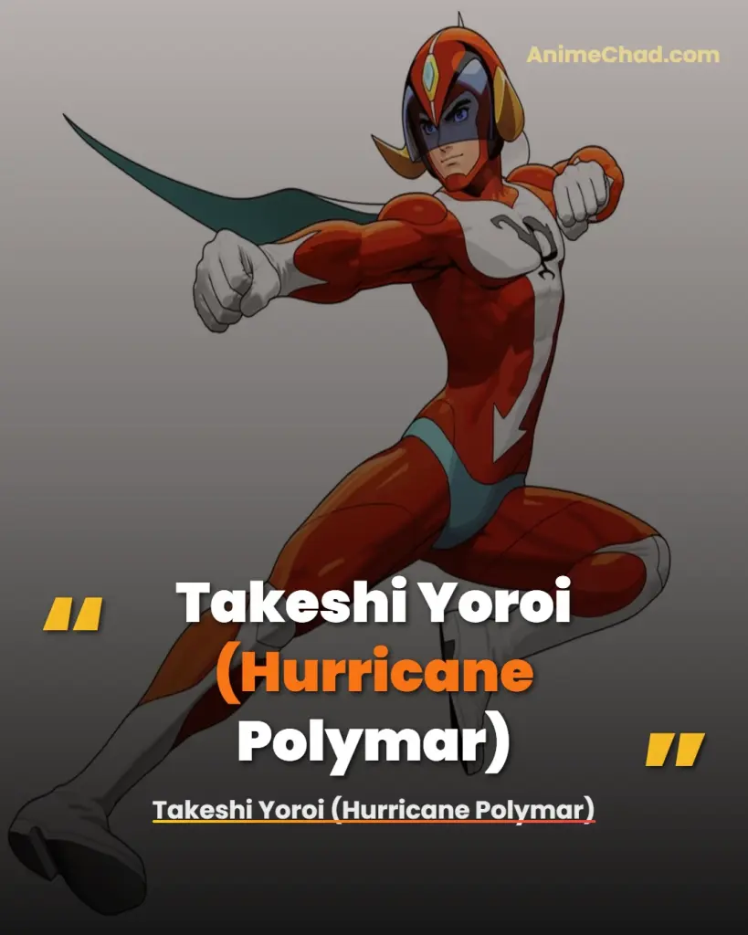 Takeshi Yoroi (Hurricane Polymar) Quotes