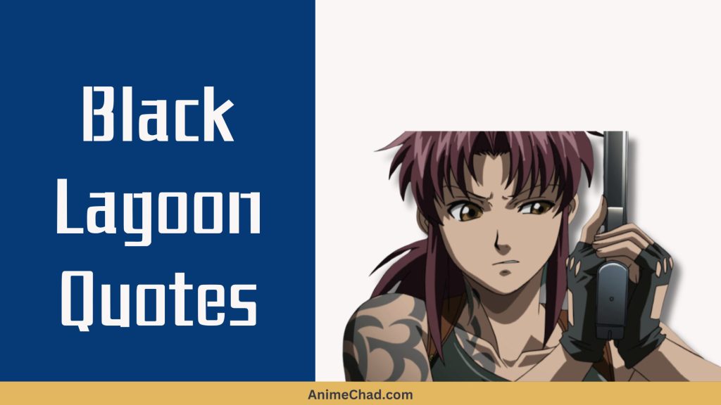 Black Lagoon Quotes