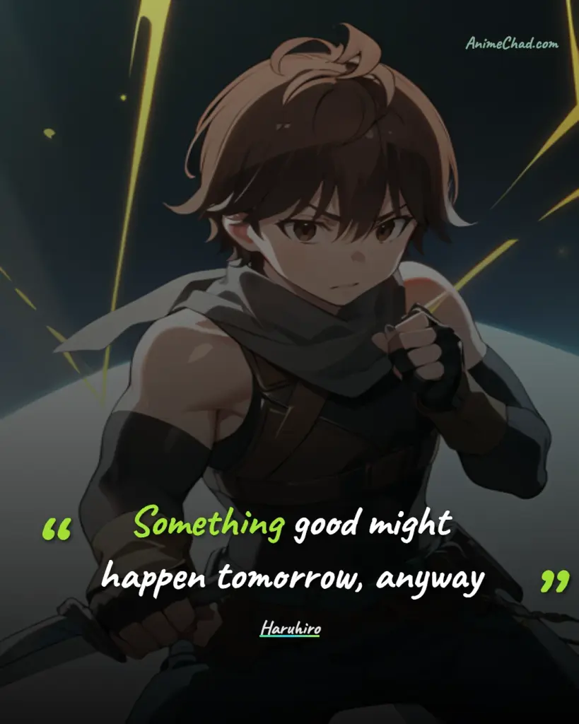 Haruhiro Quotes (14)