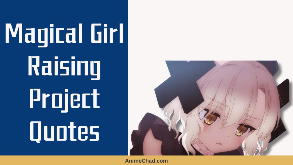 Magical Girl Raising Project Quotes
