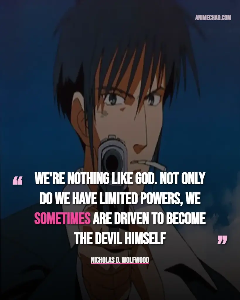 Nicholas D. Wolfwood Quotes (2)
