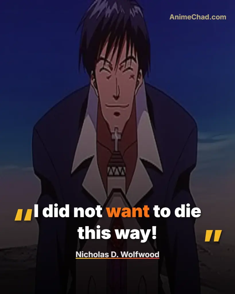 Nicholas D. Wolfwood Quotes (3)