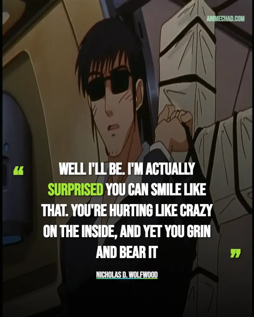 Nicholas D. Wolfwood Quotes