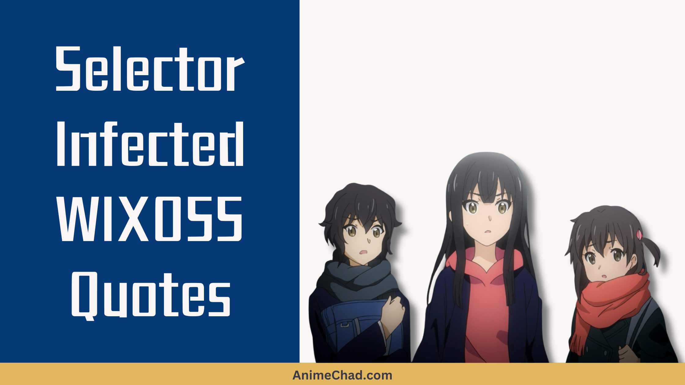 Selector Infected WIXOSS Quotes