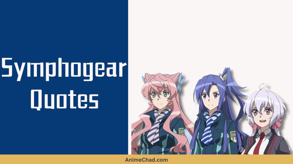 Symphogear Quotes