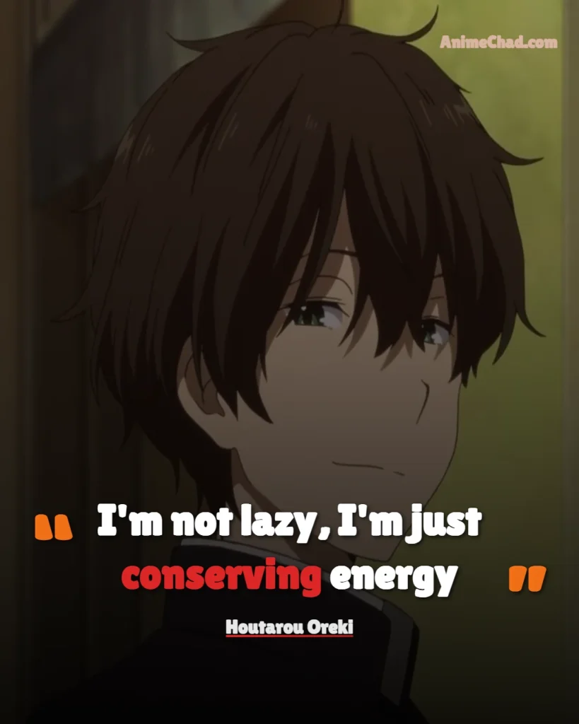 Houtarou Oreki Quotes (2)