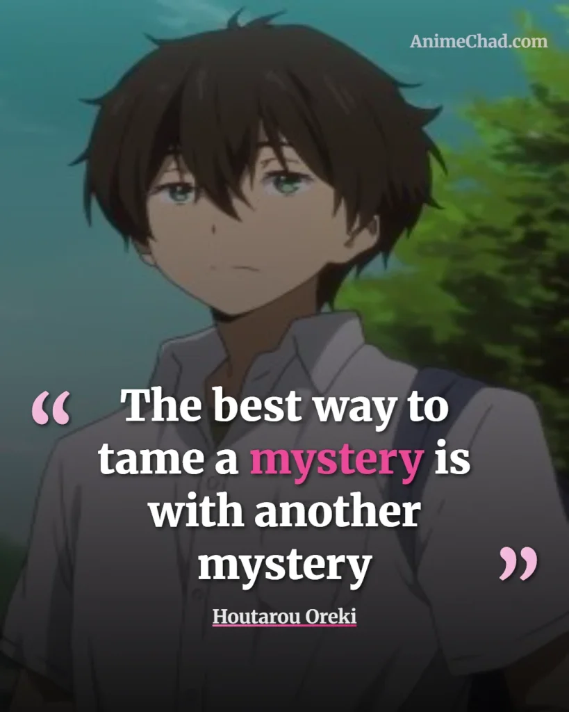 Houtarou Oreki Quotes (3)