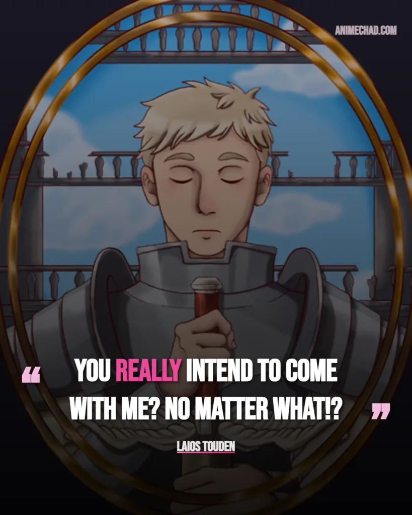 Laios Touden Quotes (7)