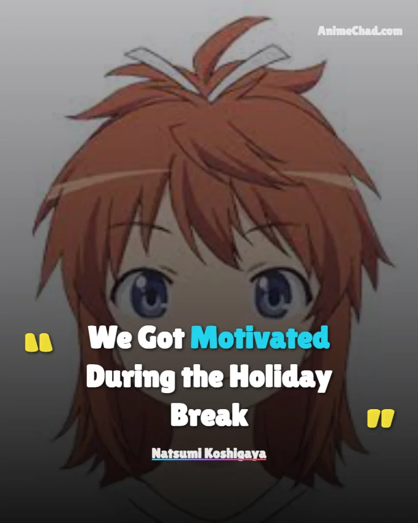 Natsumi Koshigaya Quotes (1)