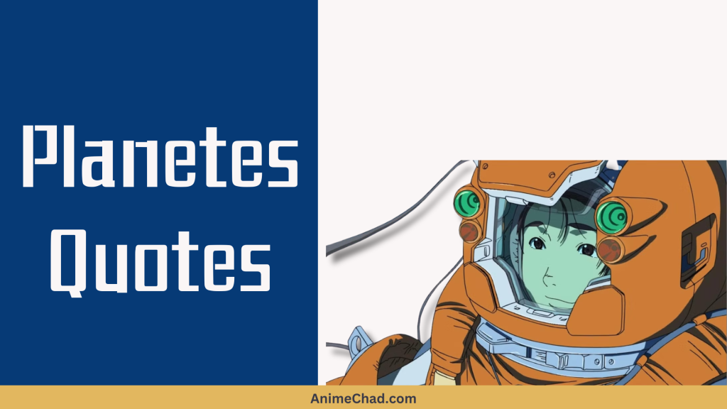 Planetes Quotes