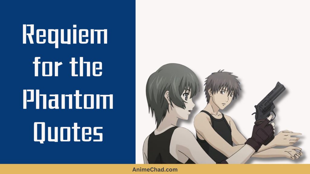 Requiem For The Phantom Quotes