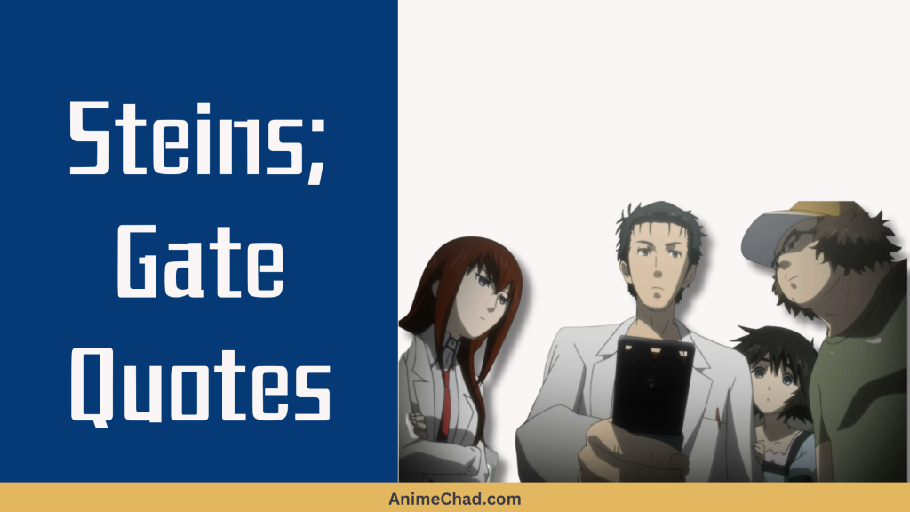 Steins;Gate Quotes