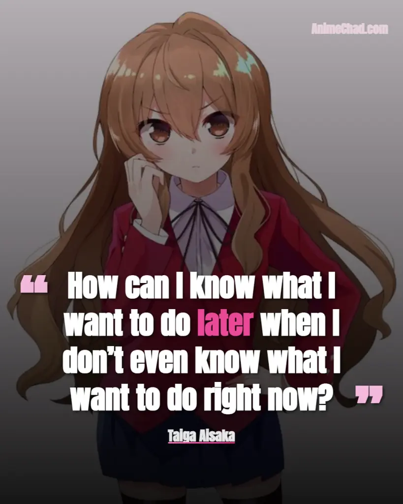 Taiga Aisaka Quotes (5)