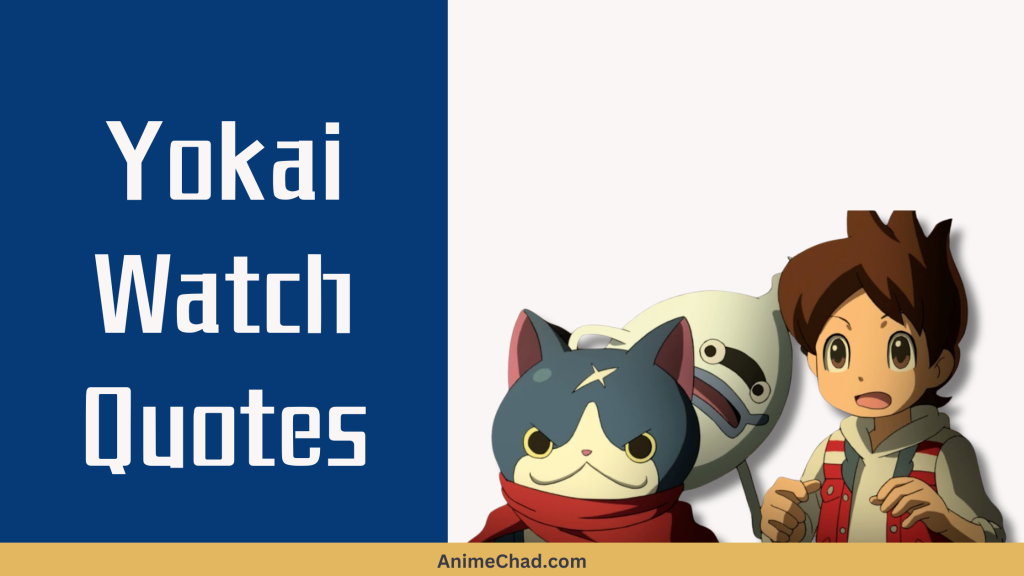 Yokai Watch Quotes