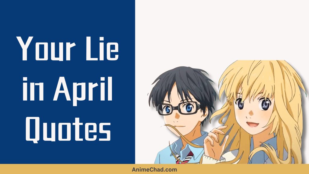 Your Lie In April Quotes