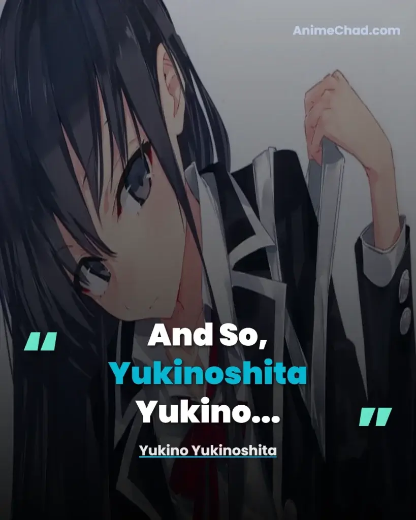 Yukino Yukinoshita Quotes (5)