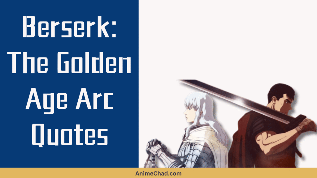 Berserk The Golden Age Arc Quotes