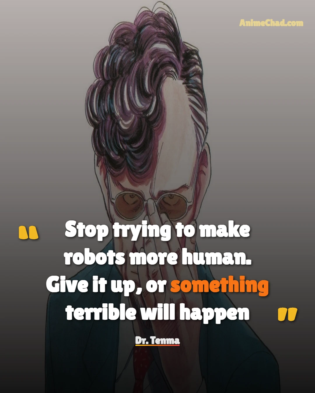 Dr. Tenma Quotes (2)