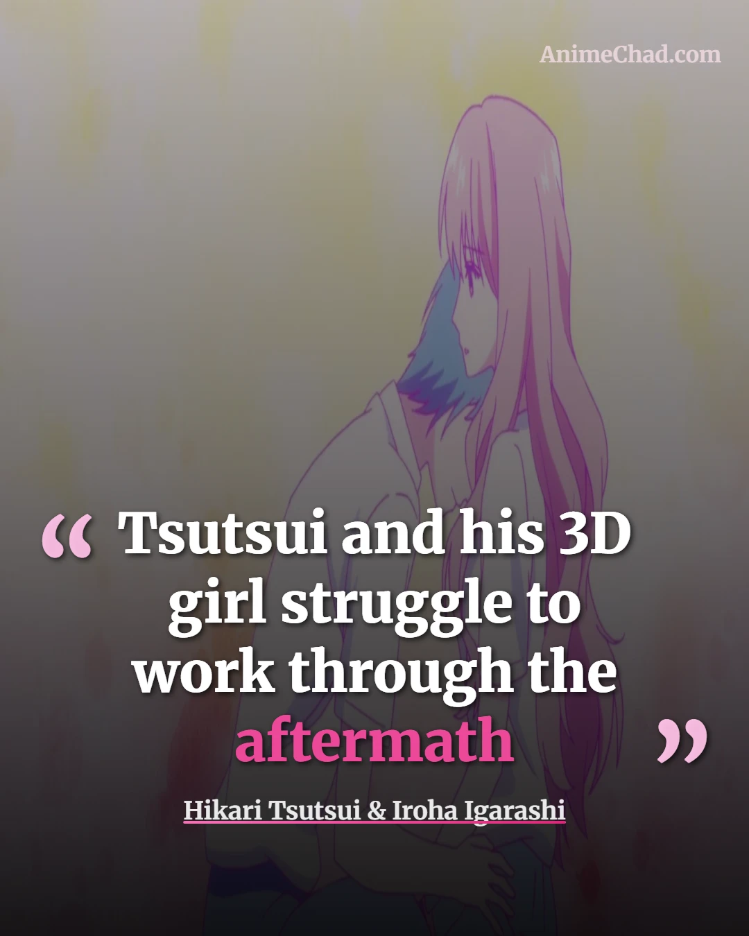 Hikari Tsutsui & Iroha Igarashi Quotes