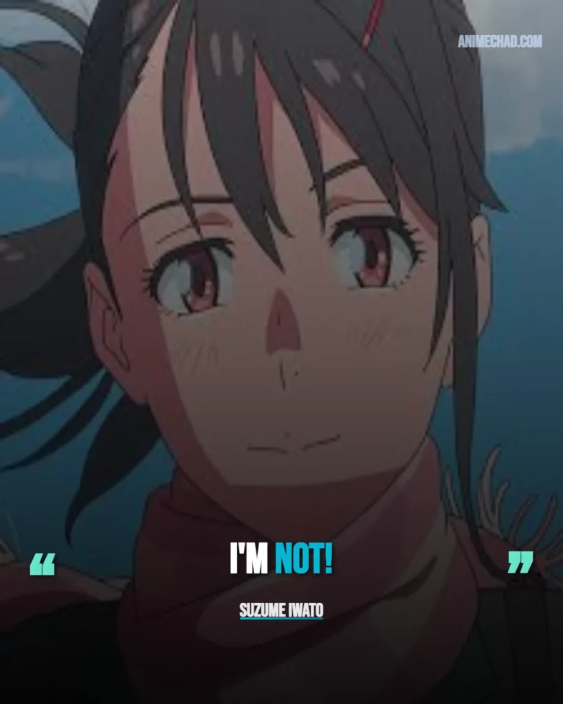 Suzume Iwato Quotes (3)