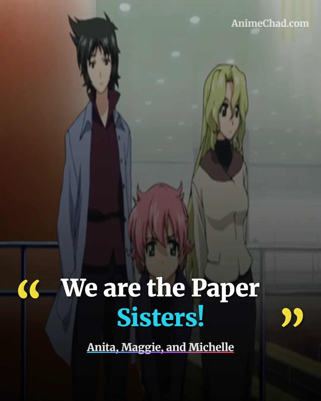 Anita, Maggie, And Michelle Quotes