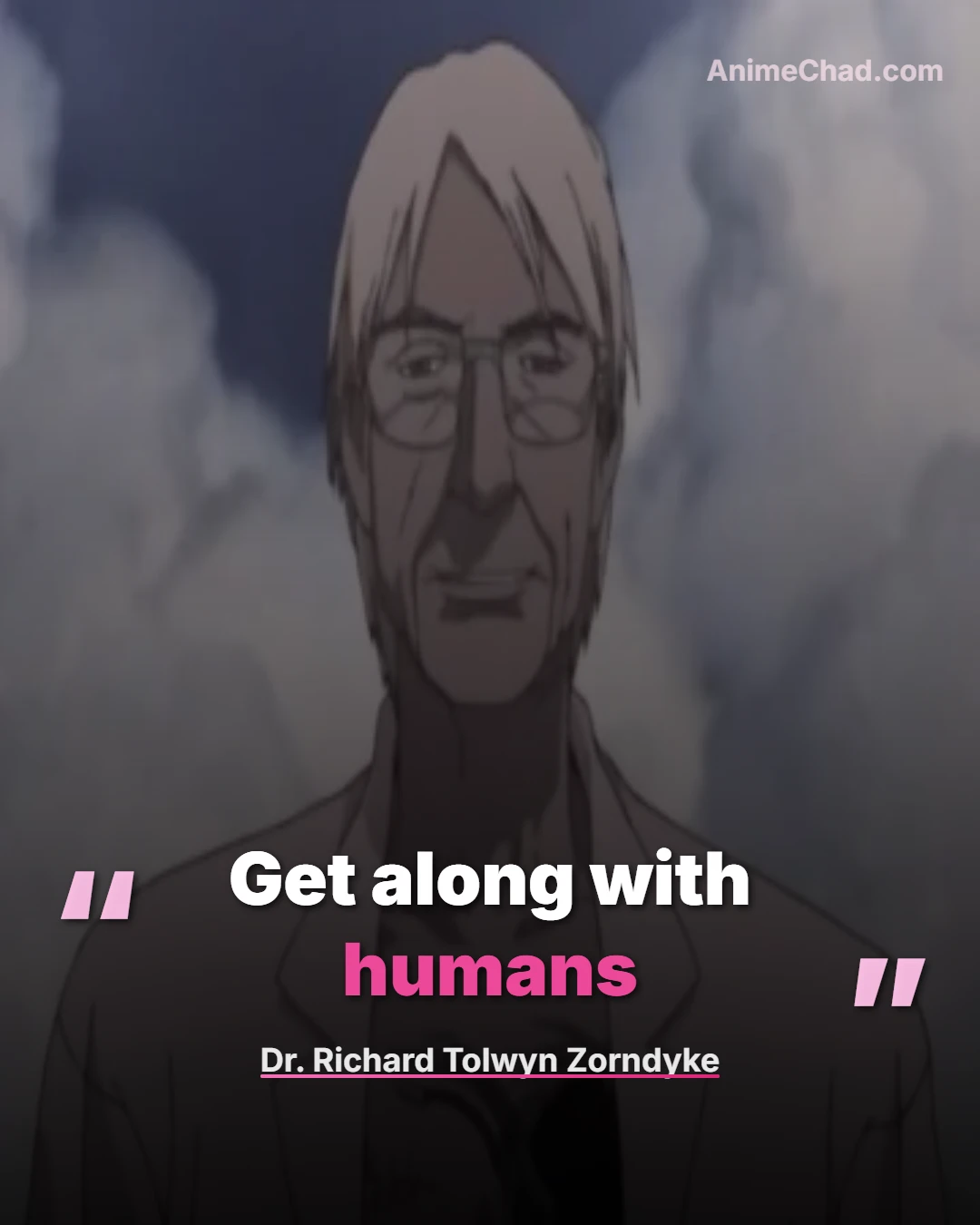 Dr. Richard Tolwyn Zorndyke Quotes