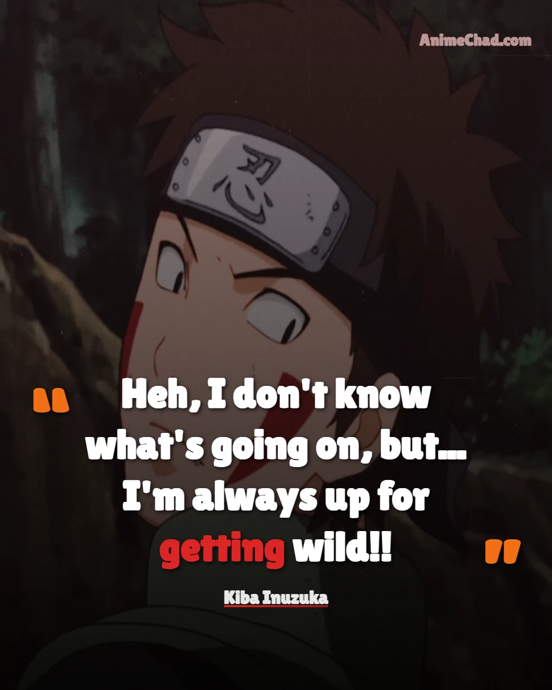 Kiba Inuzuka Quotes (5)