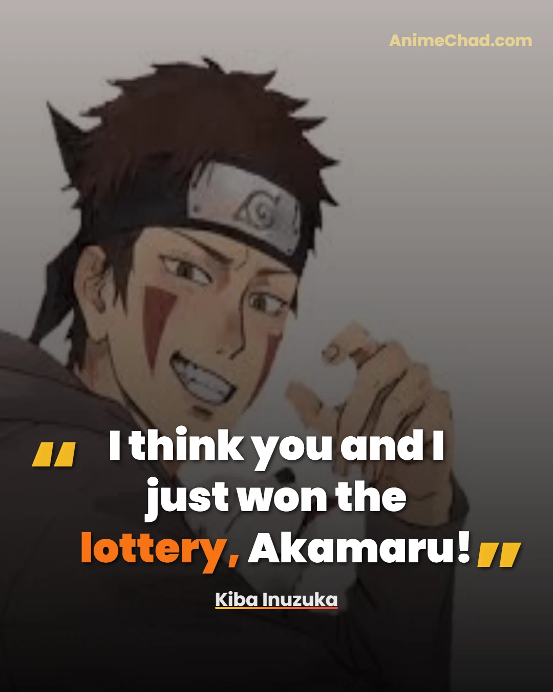 Kiba Inuzuka Quotes (7)