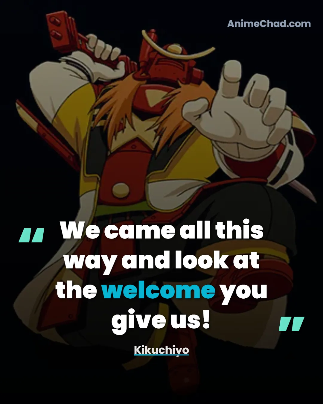 Kikuchiyo Quotes (4)
